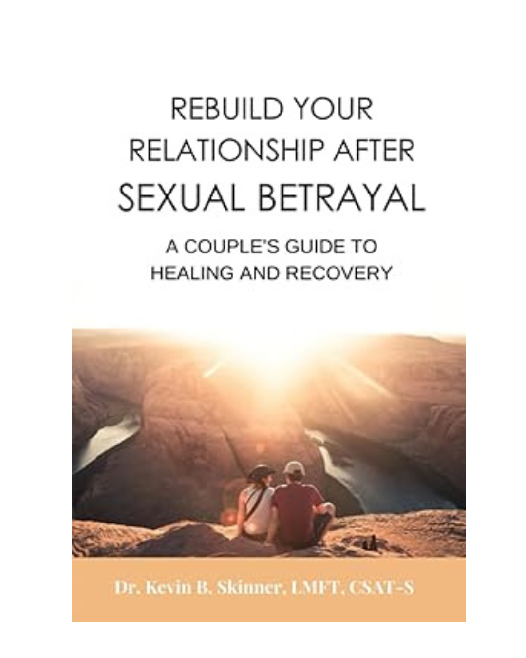 Rebuild Your Relationship After Sexual Bertayal
